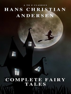 cover image of Complete Fairy Tales of Hans Christian Andersen (A to Z Classics)